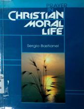 PRAYER IN CHRISTIAN MORAL LIFE